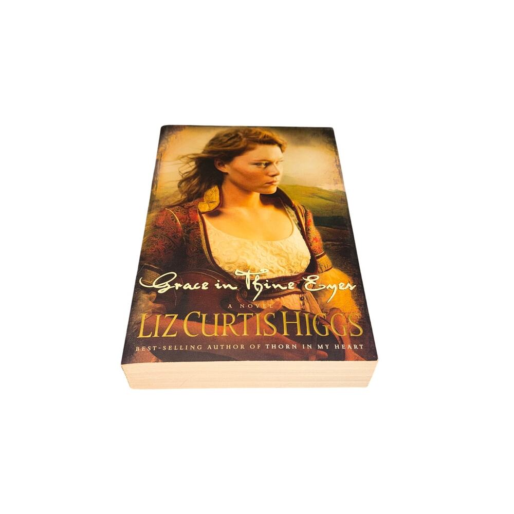 Grace In Thine Eyes A Novel Liz Curtis Higgs Paperback